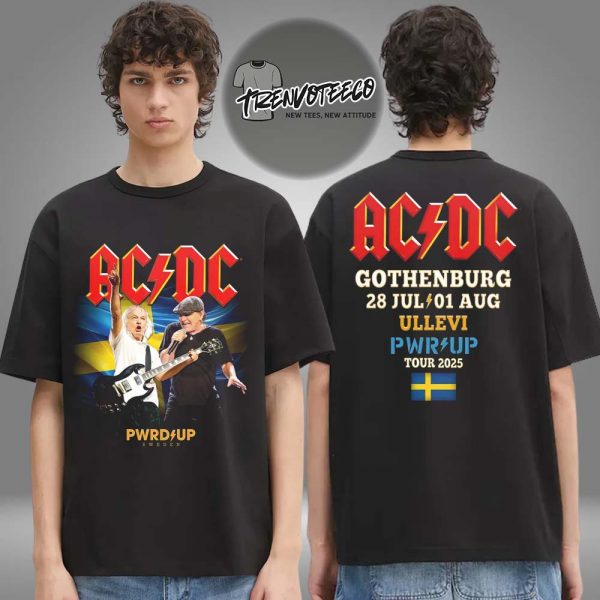 AC DC Gothenburg PWR UP Event Tour On July 28 And August 1 2025 Two Sided Unisex T-Shirt