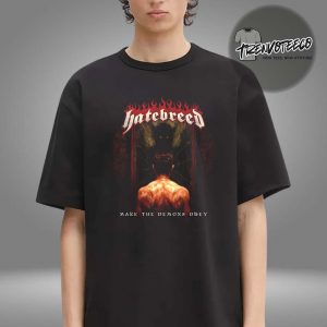 Hatebreed New Poster Music Make The Demons Obey Unisex T-Shirt