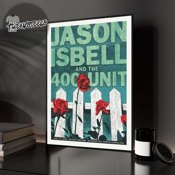Jason Isbell And The 400 Unit At Wilcon Center In Wilmington NC On July 21 2025 Home Decor Poster Canvas