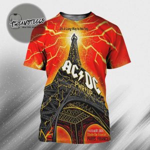 AC DC Paris PWR UP At Stade De France In Paris France On August 9&13 2025 It’s A Long Way To The Top All Over Print Shirt