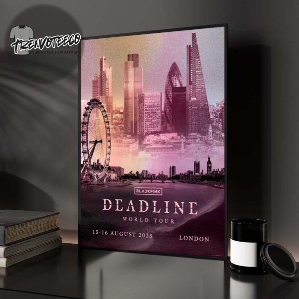 BLACKPINK London Deadline Tour On August 15 16 2025 Exclusive Merch Home Decor Poster Canvas