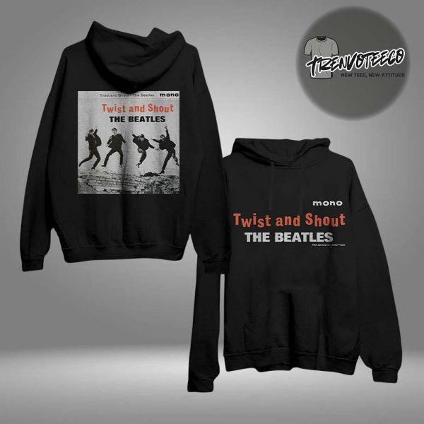 The Beatles Twist And Shout Two Sided Unisex HoodieShirt