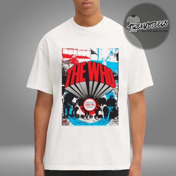 The Who Poster Limited Edition At Fenway Park In Boston MA On August 26 2025 Unisex T-Shirt