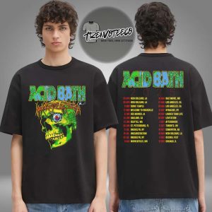 Acid Bath Merch American Tour 2025 Schedule Two Sided Unisex T-Shirt