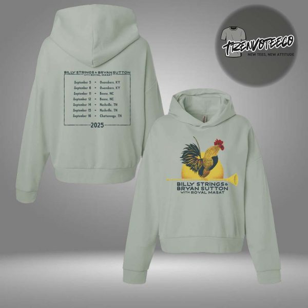 Billy Strings & Bryan Sutton With Royal Masat Rooster With Dates Two Sided HoodieShirt