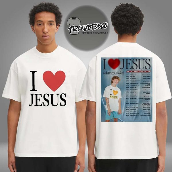 Bryce Crawford Merch I Love Jesus US Tour 2026 Schedule Two Sided Unisex T-Shirt
