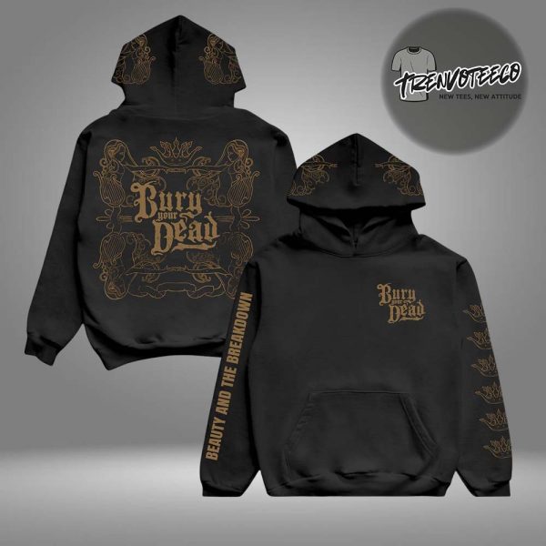 Bury Your Dead Merch Beauty & The Breakdown Hoodie