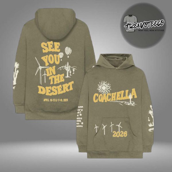 Coachella Merch Store 2026 See You In The Desert On April 10 12 & 17 19 2026 HoodieShirt