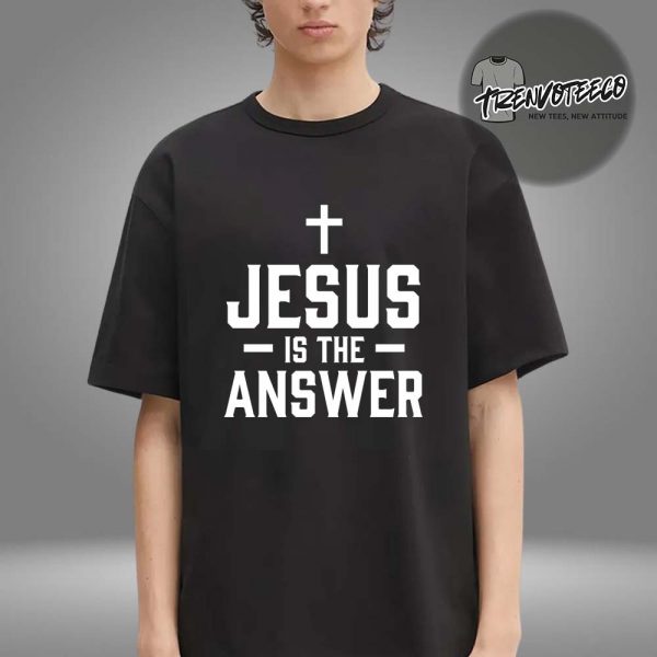 Crowder Shop Merch Jesus Is The Answer Unisex T-Shirt