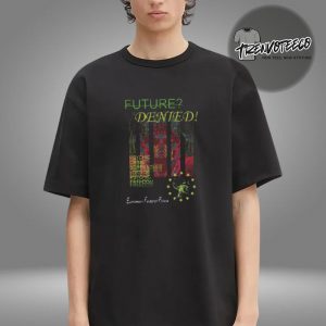 Cruelty Squad & Psycho Patrol R Merch Store Future Denied Unisex T-Shirt