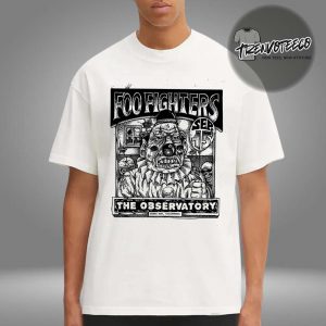 Foo Fighters Poster Show At The Observatory In Santa Ana California On September 15 2025 Unisex T-Shirt