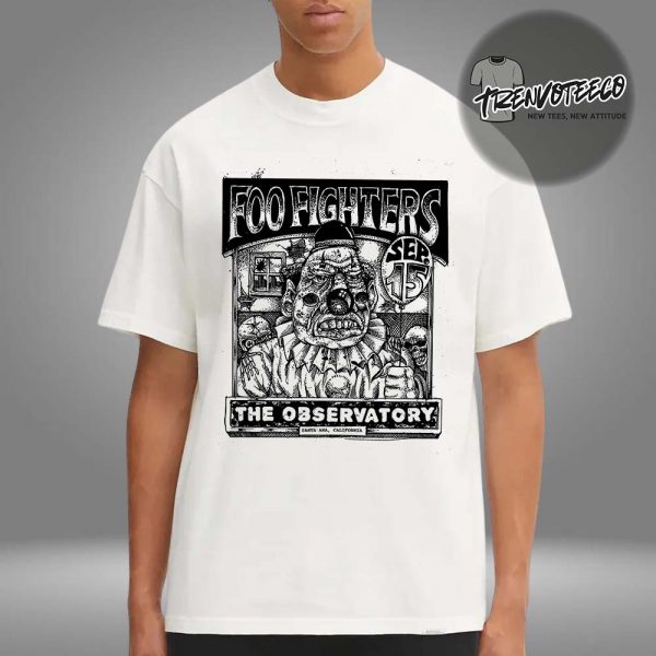 Foo Fighters Poster Show At The Observatory In Santa Ana California On September 15 2025 Unisex T-Shirt