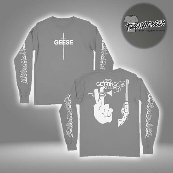 Geese Band Merch Getting Killed Long Sleeve