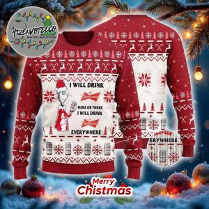 I Will Drink Budweiser Here Or There Best Gifts For Holiday 2025 Christmas Ugly Sweater