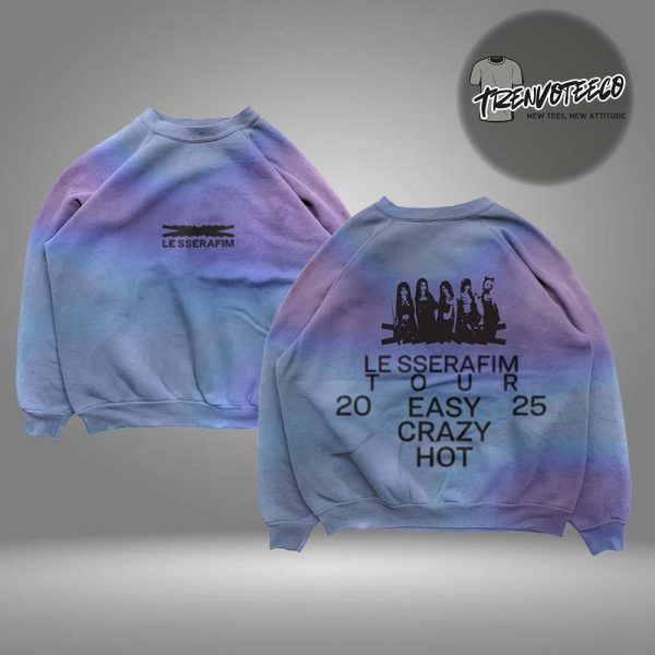 Le Sserafim North American Tour Easy Crazy Hot 2025 Exclusive Merch Tie Dye Crewneck All Over Print Shirt