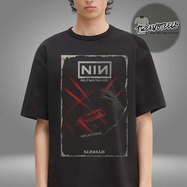 Nine Inch Nails Peel IT Back Tour 2025 Poster At Barclays Center In Brooklyn NY On September 03 2025 Unisex T-Shirt