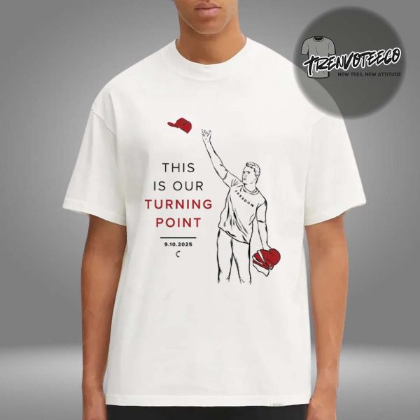 Turning Point Usa Merch This Is Our Turning Point Charlie Kirk Unisex T-Shirt