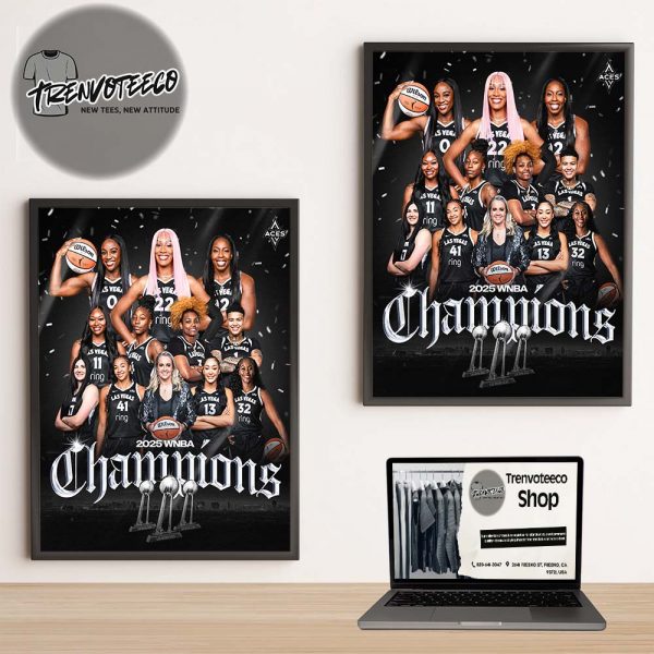 Las Vegas Aces Are The 2025 WNBA Champions Three Of A Kind Home Decor Poster Canvas