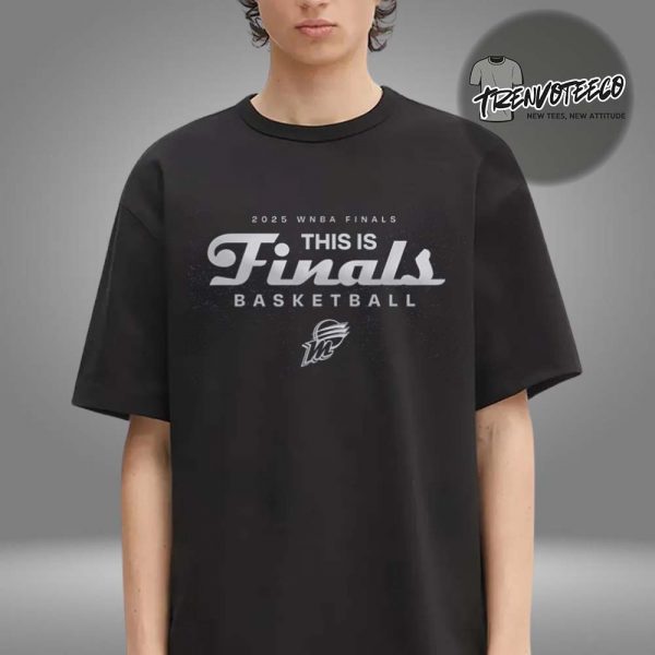 WNBA Finals 2025 This Is Finals Basketball Unisex T-Shirt